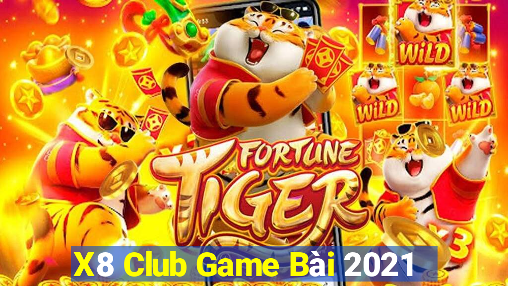 X8 Club Game Bài 2021