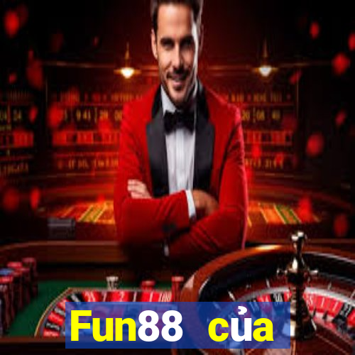 Fun88 của người dân Ba Ly