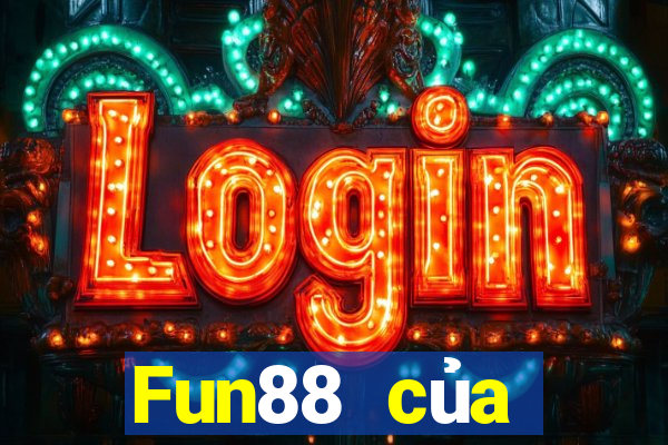 Fun88 của người dân Ba Ly