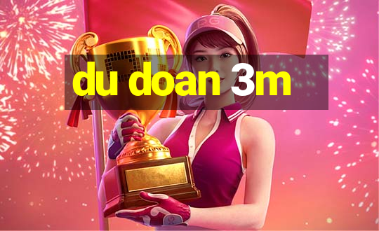 du doan 3m