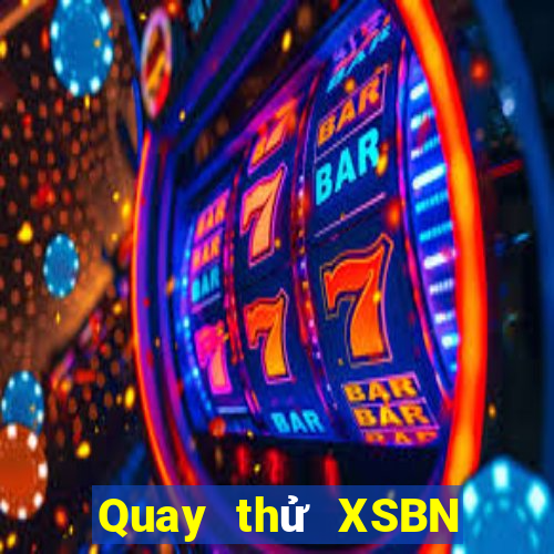 Quay thử XSBN ngày 19