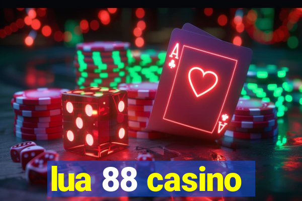 lua 88 casino