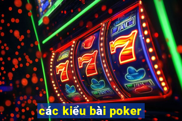 các kiểu bài poker