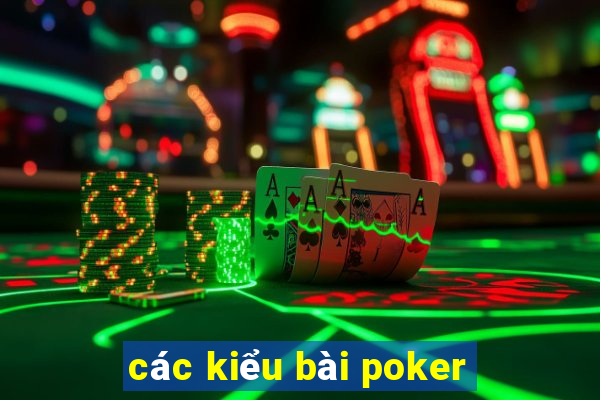 các kiểu bài poker