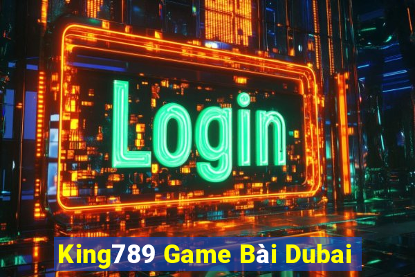 King789 Game Bài Dubai