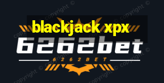 blackjack xpx