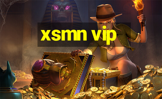 xsmn vip