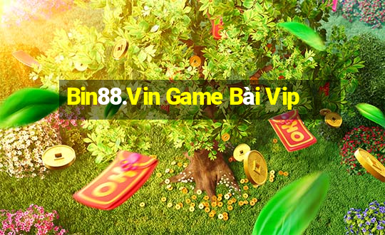 Bin88.Vin Game Bài Vip