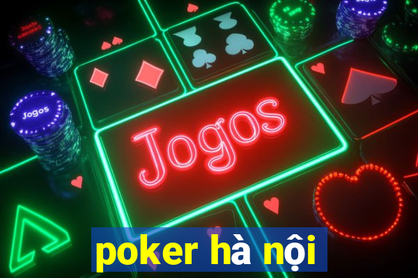 poker hà nội