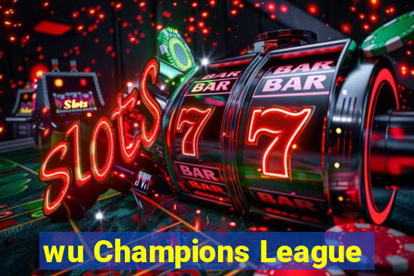 wu Champions League