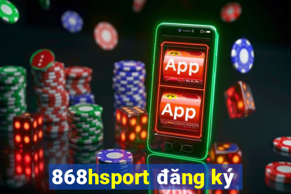 868hsport đăng ký