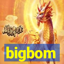 bigbom