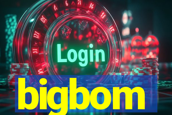 bigbom