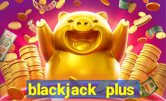 blackjack plus house edge