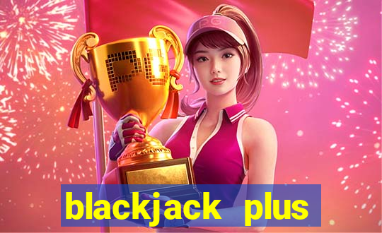 blackjack plus house edge