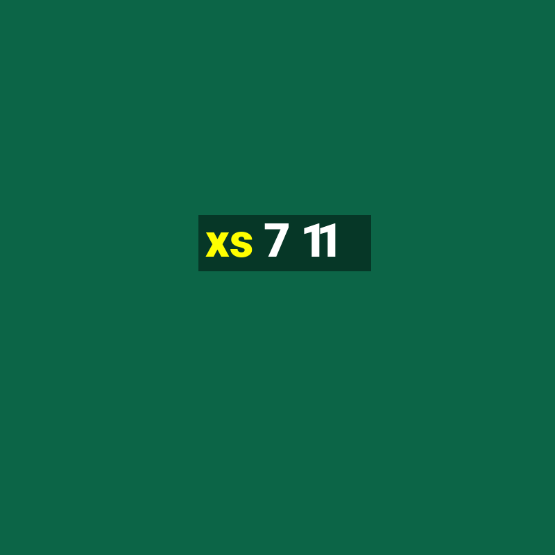 xs 7 11