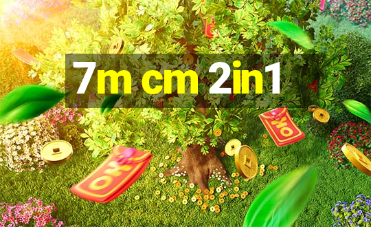 7m cm 2in1