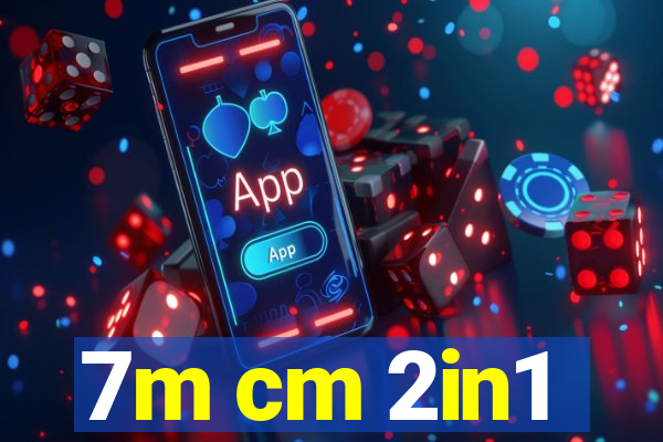 7m cm 2in1