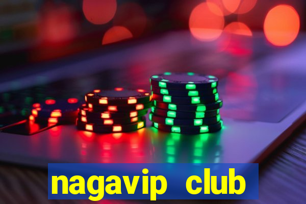 nagavip club nagavip apk