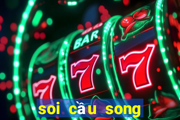 soi cầu song thủ lô