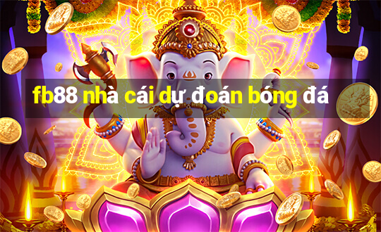 fb88 nhà cái dự đoán bóng đá