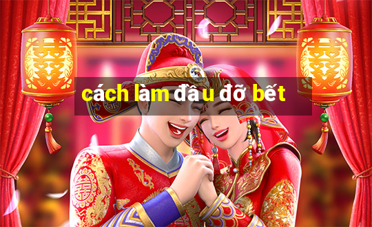 cách làm đầu đỡ bết