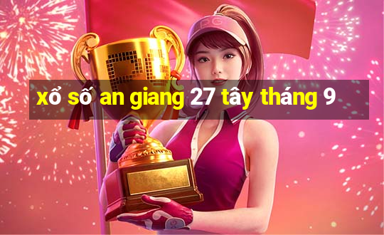 xổ số an giang 27 tây tháng 9