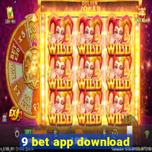 9 bet app download