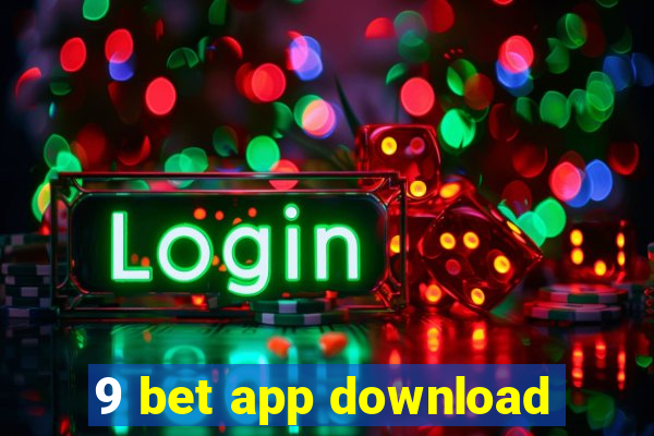 9 bet app download