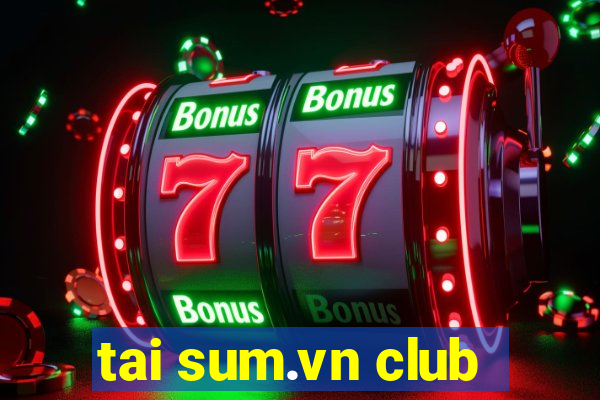 tai sum.vn club