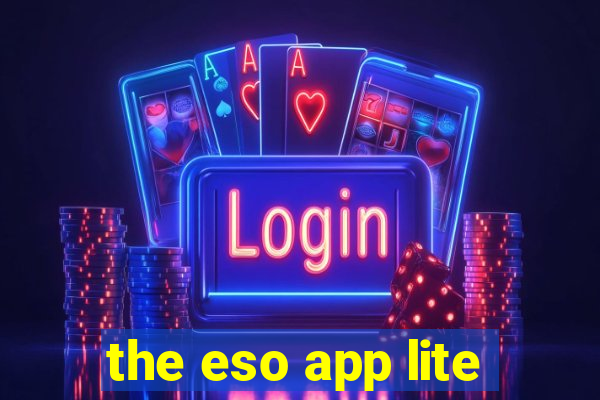 the eso app lite