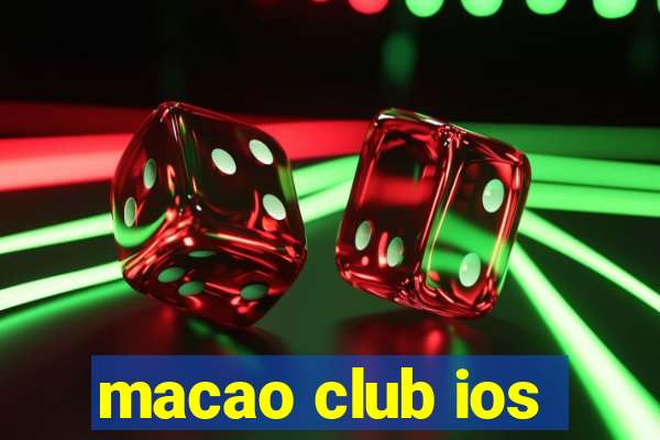 macao club ios