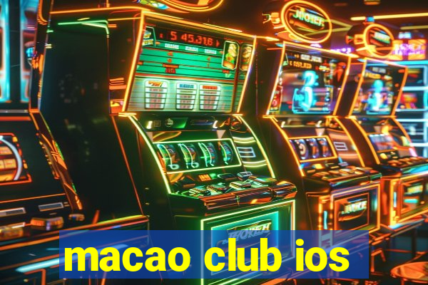 macao club ios