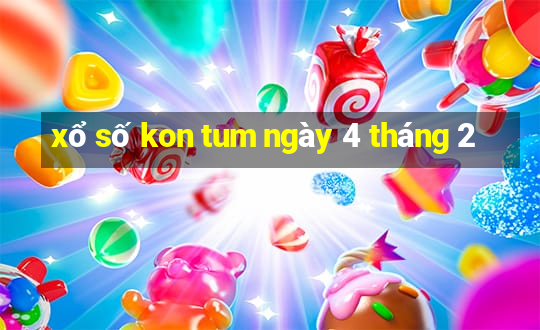 xổ số kon tum ngày 4 tháng 2