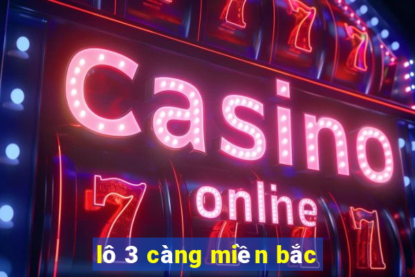 lô 3 càng miền bắc