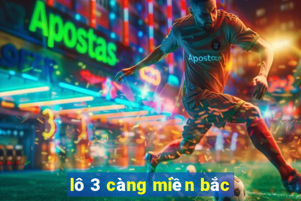 lô 3 càng miền bắc