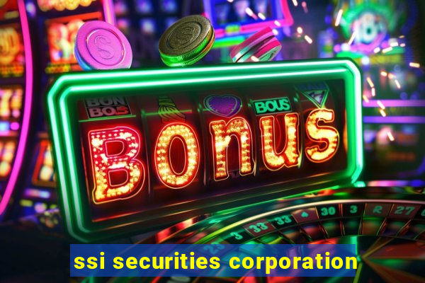 ssi securities corporation