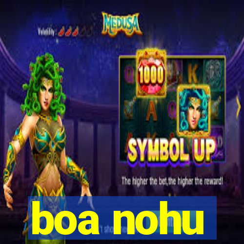 boa nohu