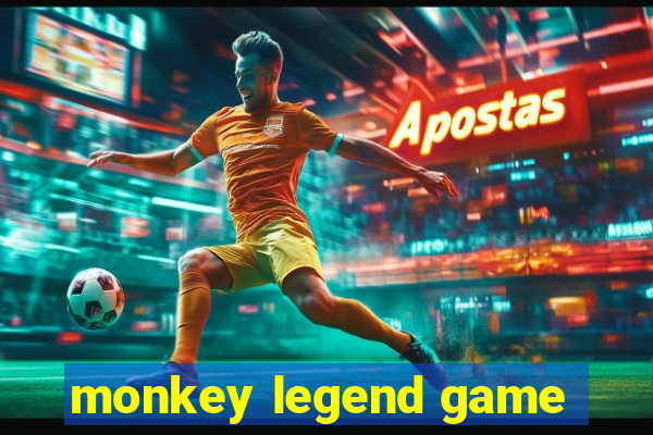 monkey legend game