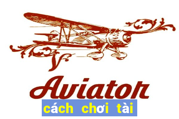 cách chơi tài xỉu trong vltk h5