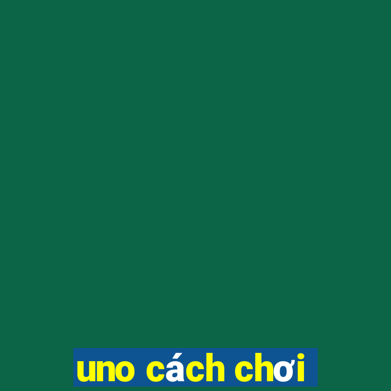 uno cách chơi