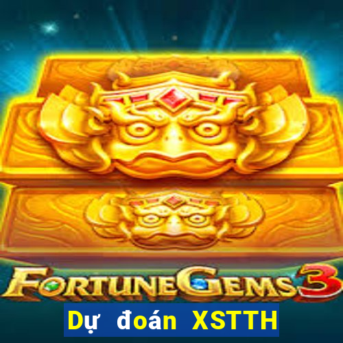 Dự đoán XSTTH ngày 24