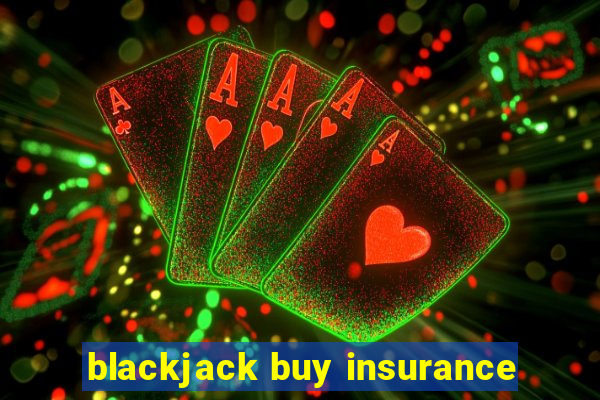 blackjack buy insurance