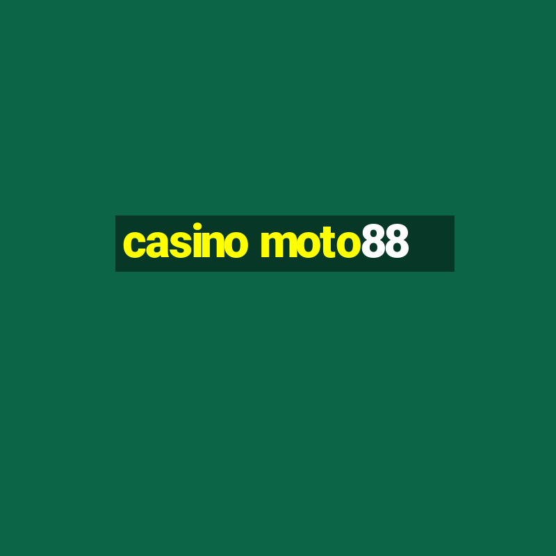 casino moto88