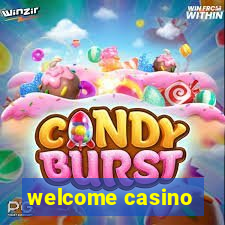 welcome casino