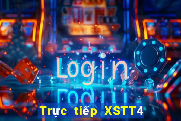 Trực tiếp XSTT4 ngày thứ năm