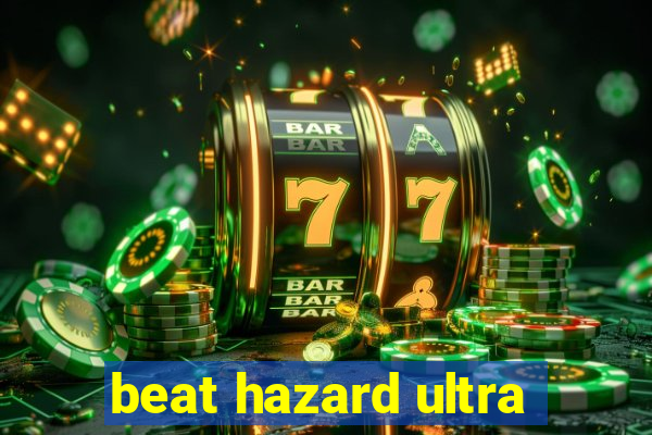 beat hazard ultra