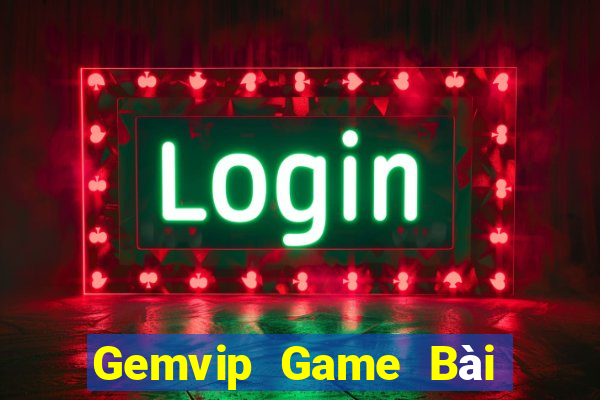 Gemvip Game Bài Online Uy Tín