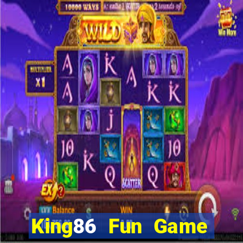 King86 Fun Game Bài Tài Xỉu