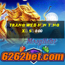 Trang web nền tảng xổ số 800